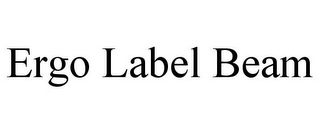 ERGO LABEL BEAM