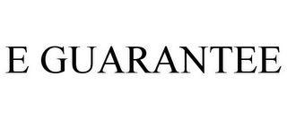 E GUARANTEE
