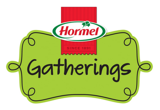 HORMEL SINCE 1891 GATHERINGS