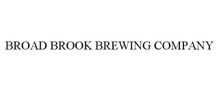 BROAD BROOK BREWING COMPANY
