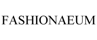 FASHIONAEUM