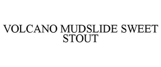 VOLCANO MUDSLIDE SWEET STOUT