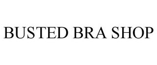 BUSTED BRA SHOP