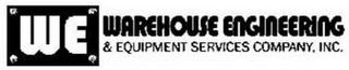 WE WAREHOUSE ENGINEERING & EQUIPMENT SERVICES COMPANY, INC.