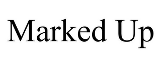 MARKED UP