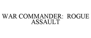 WAR COMMANDER: ROGUE ASSAULT