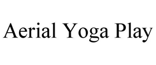 AERIAL YOGA PLAY
