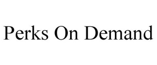 PERKS ON DEMAND