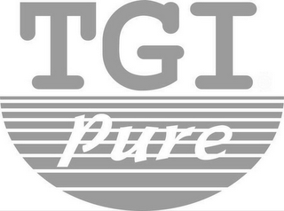 TGI PURE