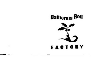 CALIFORNIA ROLL FACTORY