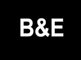 B&E