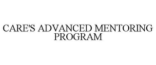 CARE'S ADVANCED MENTORING PROGRAM