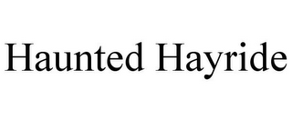 HAUNTED HAYRIDE