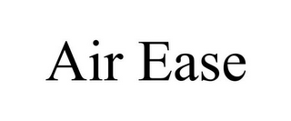 AIR EASE