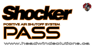 SHOCKER PASS POSITIVE AIR SHUTOFF SYSTEM WWW.HEADWINDSOLUTIONS.CA