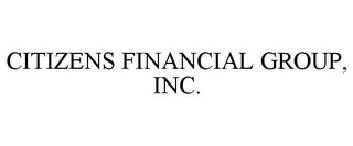 CITIZENS FINANCIAL GROUP, INC.
