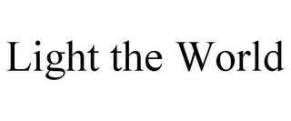 LIGHT THE WORLD