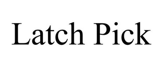 LATCH PICK