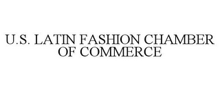 U.S. LATIN FASHION CHAMBER OF COMMERCE