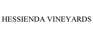 HESSIENDA VINEYARDS