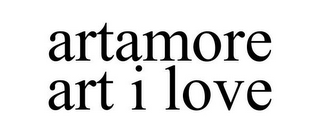 ARTAMORE ART I LOVE