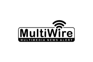 MULTIWIRE MULTIMEDIA NEWS ALERT