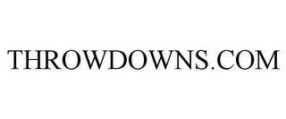 THROWDOWNS.COM