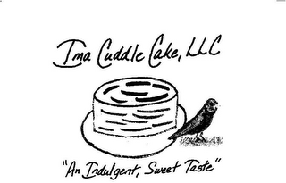 IMA CUDDLE CAKE, LLC "AN INDULGENT, SWEET TASTE"