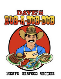 DAVE'S RUB-A-DUB-DUB MEATS SEAFOOD VEGGIES DAVE