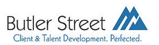 BUTLER STREET CLIENT & TALENT DEVELOPMENT. PERFECTED.