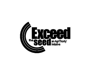 EXCEED THE SEED AN AGRITHORITY INITIATIVE