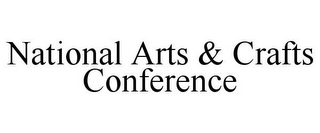 NATIONAL ARTS & CRAFTS CONFERENCE