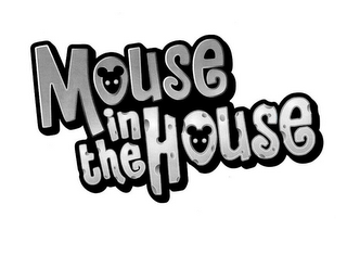 MOUSE IN THE HOUSE