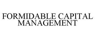 FORMIDABLE CAPITAL MANAGEMENT