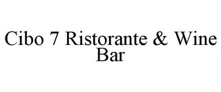 CIBO 7 RISTORANTE & WINE BAR