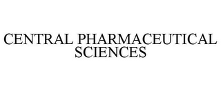 CENTRAL PHARMACEUTICAL SCIENCES