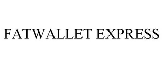 FATWALLET EXPRESS
