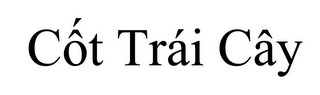 CÔT TRÁI CÁY