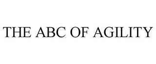 THE ABC OF AGILITY