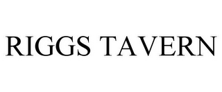 RIGGS TAVERN