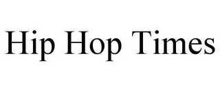 HIP HOP TIMES