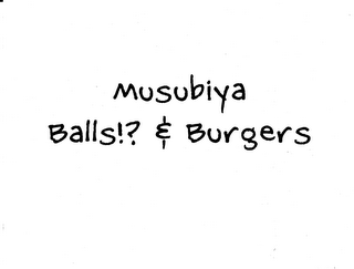 MUSUBIYA BALLS! & BURGERS