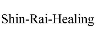 SHIN-RAI-HEALING
