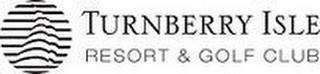 TURNBERRY ISLE RESORT & GOLF CLUB