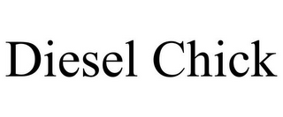 DIESEL CHICK