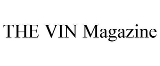 THE VIN MAGAZINE