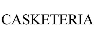 CASKETERIA