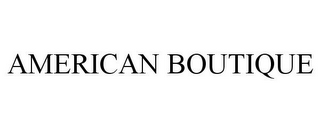 AMERICAN BOUTIQUE