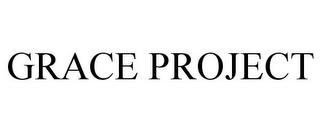 GRACE PROJECT