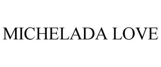 MICHELADA LOVE